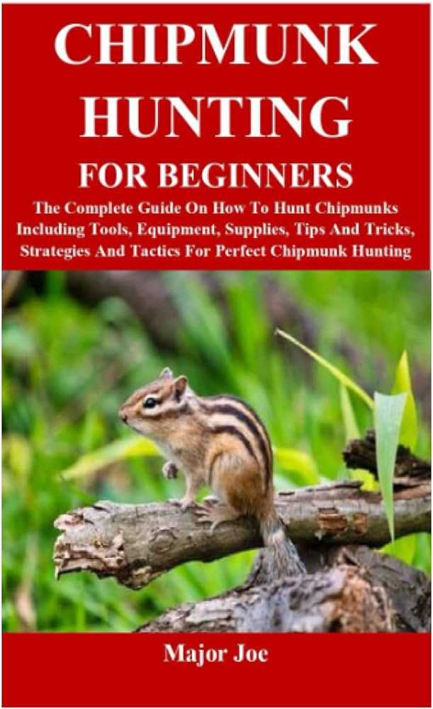 Chipmunk Hunting Tips Techniques and Strategies for a Successful Hunt
