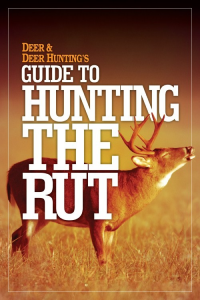 Best Times to Deer Hunt the Rut Outdoor Life